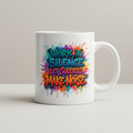 Work in Silence Let Success Make Noise Mug